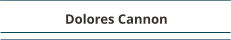 Dolores Cannon
